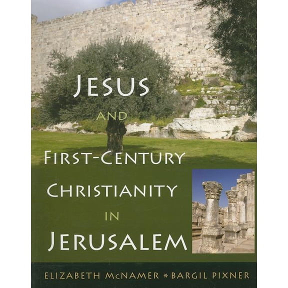 Jesus and First-Century Christianity in Jerusalem, (Paperback)