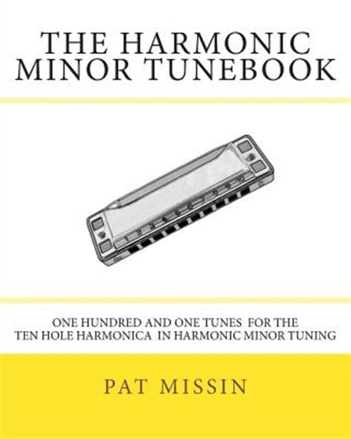 Pre-Owned Harmonic Minor Tunebook : One Hundred and One Tunes for the Ten Hole Harmonica in Harmonic Minor Tuning