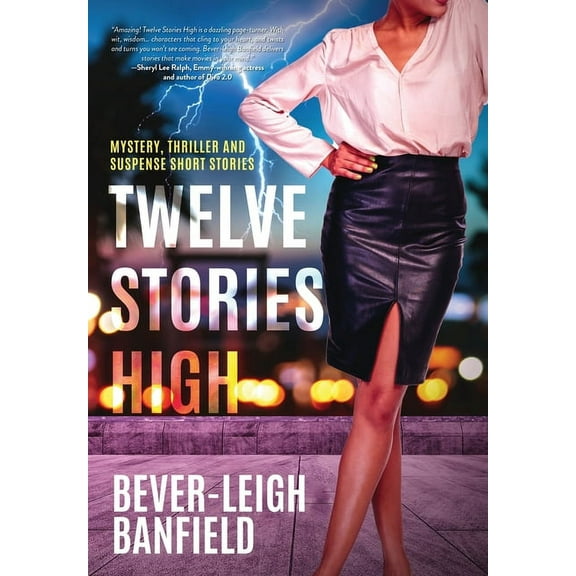 Twelve Stories High: Mystery, Thriller and Suspense Short Stories, (Hardcover)
