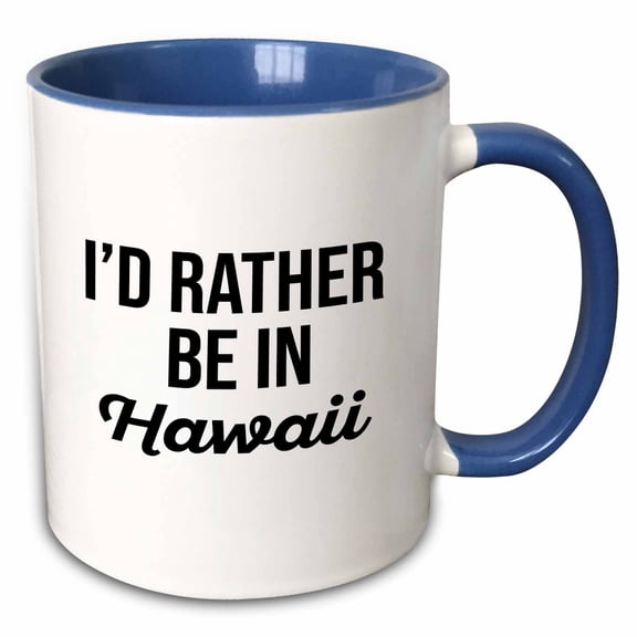 3drose, Id Rather Be in Hawaii. Black Lettering on White Background., 11oz Two-tone Blue Mug