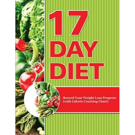 17 Day Diet Record Your Weight Loss Progress With Calorie Counting Chart