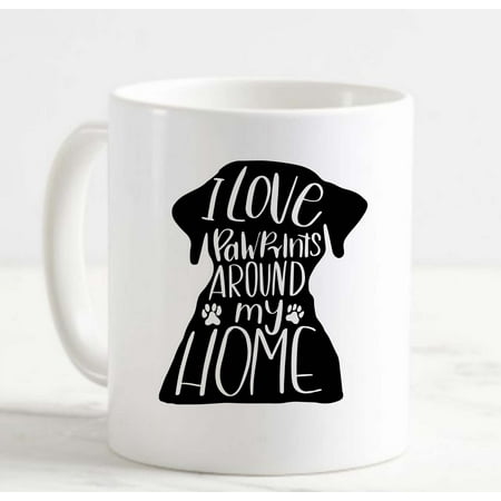 

Coffee Mug I Love Paw Prints Around My Home Dog Lovers Animals Puppy White Coffee Mug Funny Gift Cup
