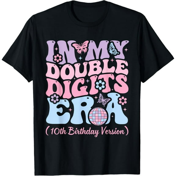 In My Double Digits Era, It's My 10th Birthday Girls Gifts T-shirt