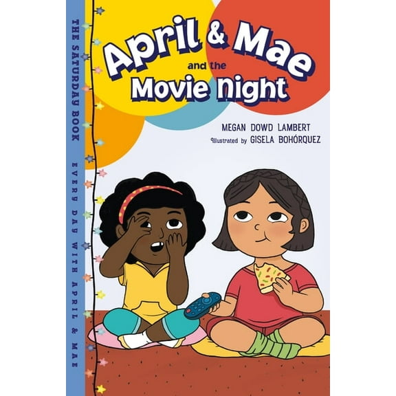 Every Day with April & Mae April & Mae and the Movie Night: The Saturday Book, (Hardcover)