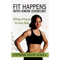 thumbnail image 1 of Fit Happens with Know Exercise!: 28 Days of Success for Every Body, 1 of 2