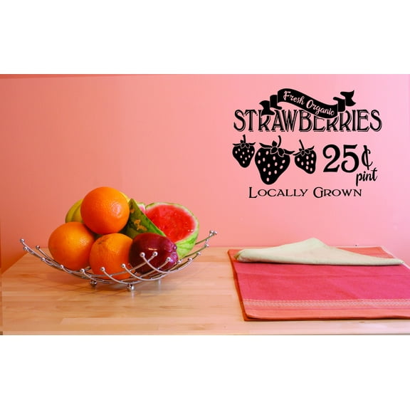 Custom Decals Fresh Organic Strawberries 25 Cents Pint Locally Grown Wall Art Size: 14 Inches x 28 Inches