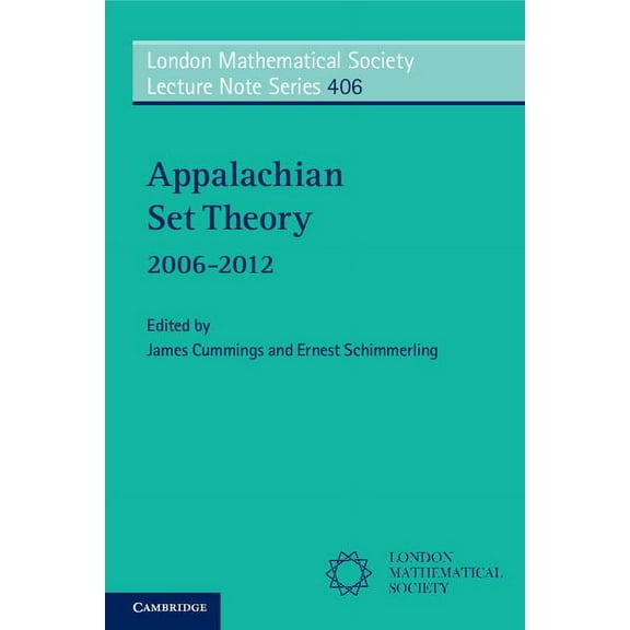 London Mathematical Society Lecture Note Appalachian Set Theory, Book 406, (Paperback)
