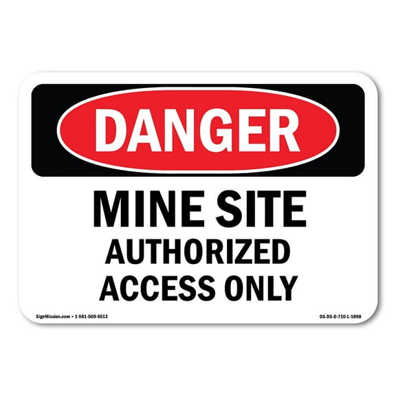 OSHA Danger Sign - Mine Site Authorized Access Only |  Aluminum Sign | Protect Your Business, Construction Site, Warehouse & Shop Area |  Made in The USA