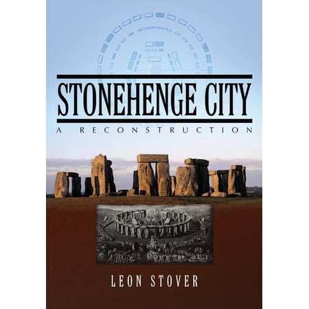 Stonehenge City: A Reconstruction (Paperback)