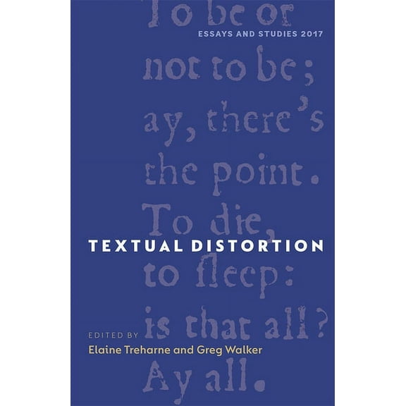 Essays and Studies Textual Distortion, Book 70, (Hardcover)