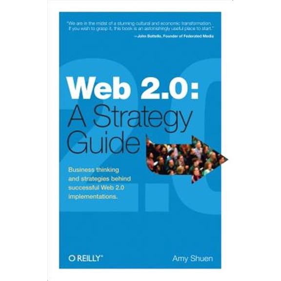 Pre-Owned Web 2.0: A Strategy Guide: Business Thinking and Strategies Behind Successful Web 2.0 Implementations (Paperback)