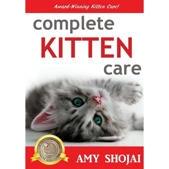 Pre-Owned Complete Kitten Care (Paperback) 1944423168 9781944423162