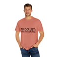 thumbnail image 4 of Funny Saying To Do List Multitasking Working Women Men Work Novelty Sarcastic Wife To Do List Multitasking  Unisex Garment-Dyed T-shirt, 4 of 4