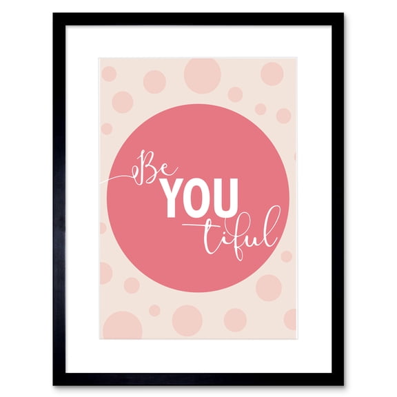 Be You Beautiful Pink Framed Wall Art Print