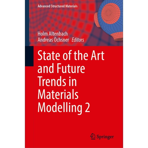Advanced Structured Materials State of the Art and Future Trends in Materials Modelling 2, Book 200, (Hardcover)