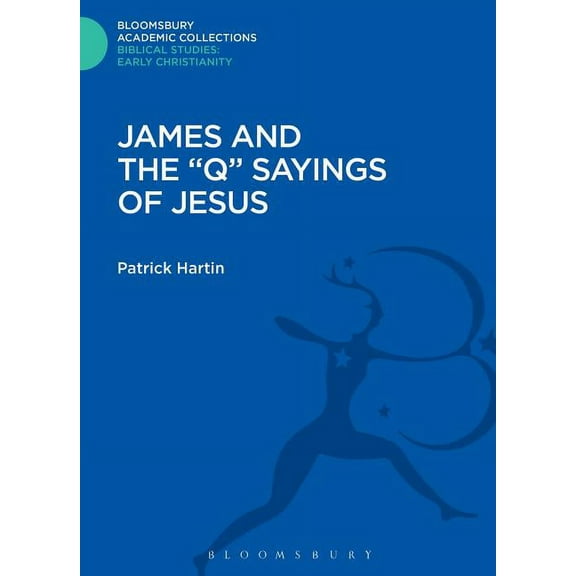 James and the Q Sayings of Jesus, (Hardcover)