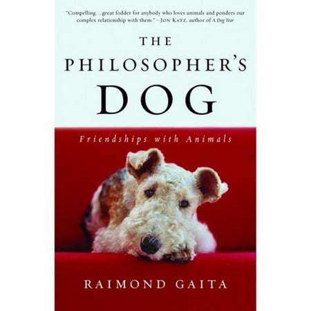 The Philosopher's Dog: Friendships With Animals