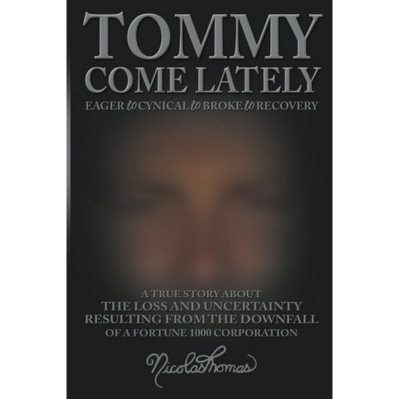 Tommy Come Lately, (Paperback)