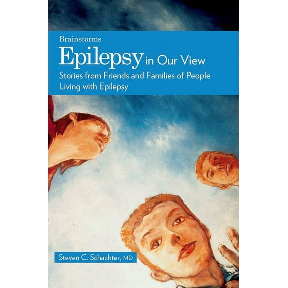 Brainstorm Epilepsy in Our View: Stories from Friends and Families of People Living with Epilepsy, (Paperback)