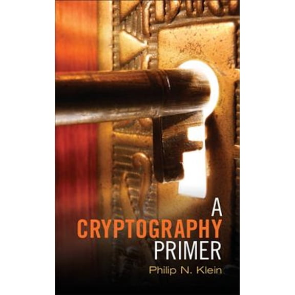 Pre-Owned A Cryptography Primer: Secrets and Promises