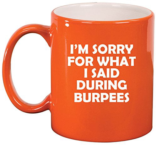 Sorry Hurt Feelings When Called You Stupid Ceramic Coffee Tea Mug Cup 
