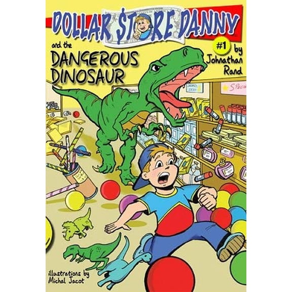 Pre-Owned Dollar Store Danny & the Dangerous Dinosaur (#1) (Paperback) 1893699404 9781893699403