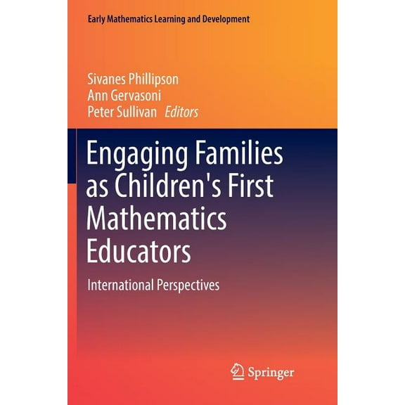Early Mathematics Learning and Developme Engaging Families as Children's First Mathematics Educators: International Perspectives, (Paperback)