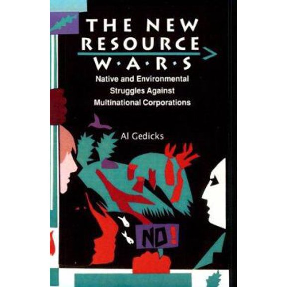 Pre-Owned The New Resource Wars: Native and Environmental Struggles Against Multinational Corporations (Paperback) 0896084620 9780896084629