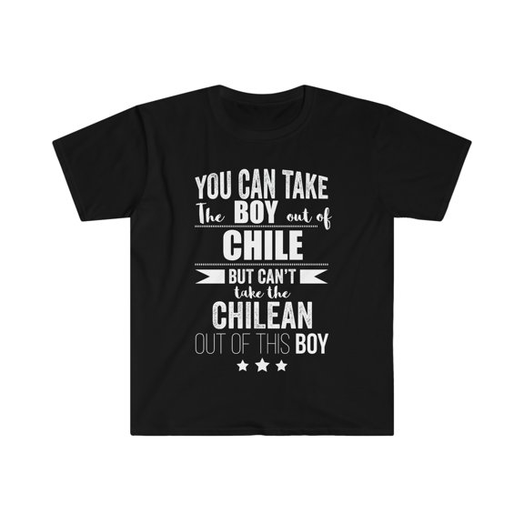Can take boy out Chile Can't take the Chilean Pride Unisex T-shirt S-3XL