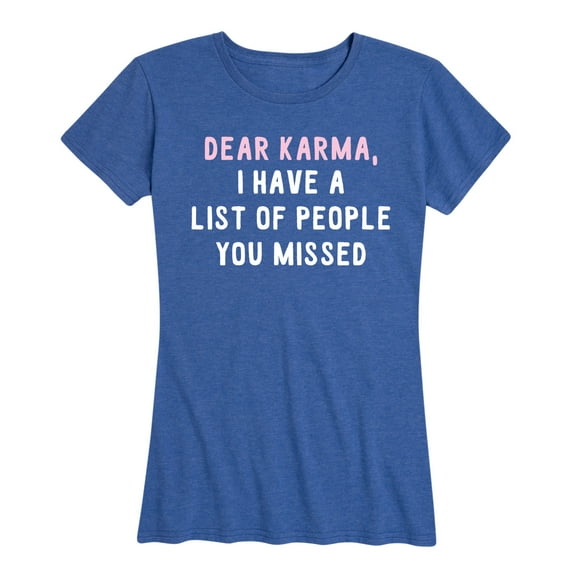 Instant Message - Dear Karma - Women's Short Sleeve Graphic T-Shirt
