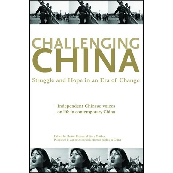Challenging China: Struggle and Hope in an Era of Change, (Hardcover)
