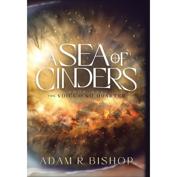 The Voice of No Quarter A Sea of Cinders, (Hardcover)