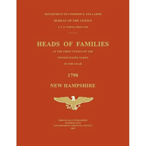 Heads of Families at the First Census of the United States Taken in the Year 1790: New Hampshire (Paperback)