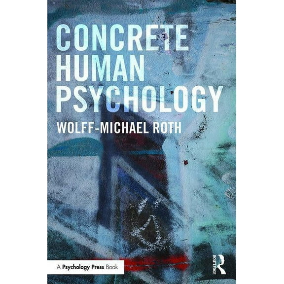 Concrete Human Psychology, (Paperback)