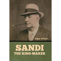 Sandi, the King-maker, (Hardcover)