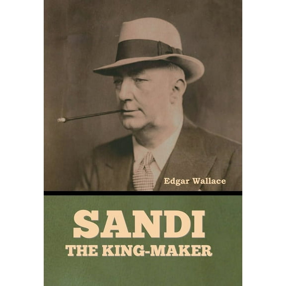 Sandi, the King-maker, (Hardcover)