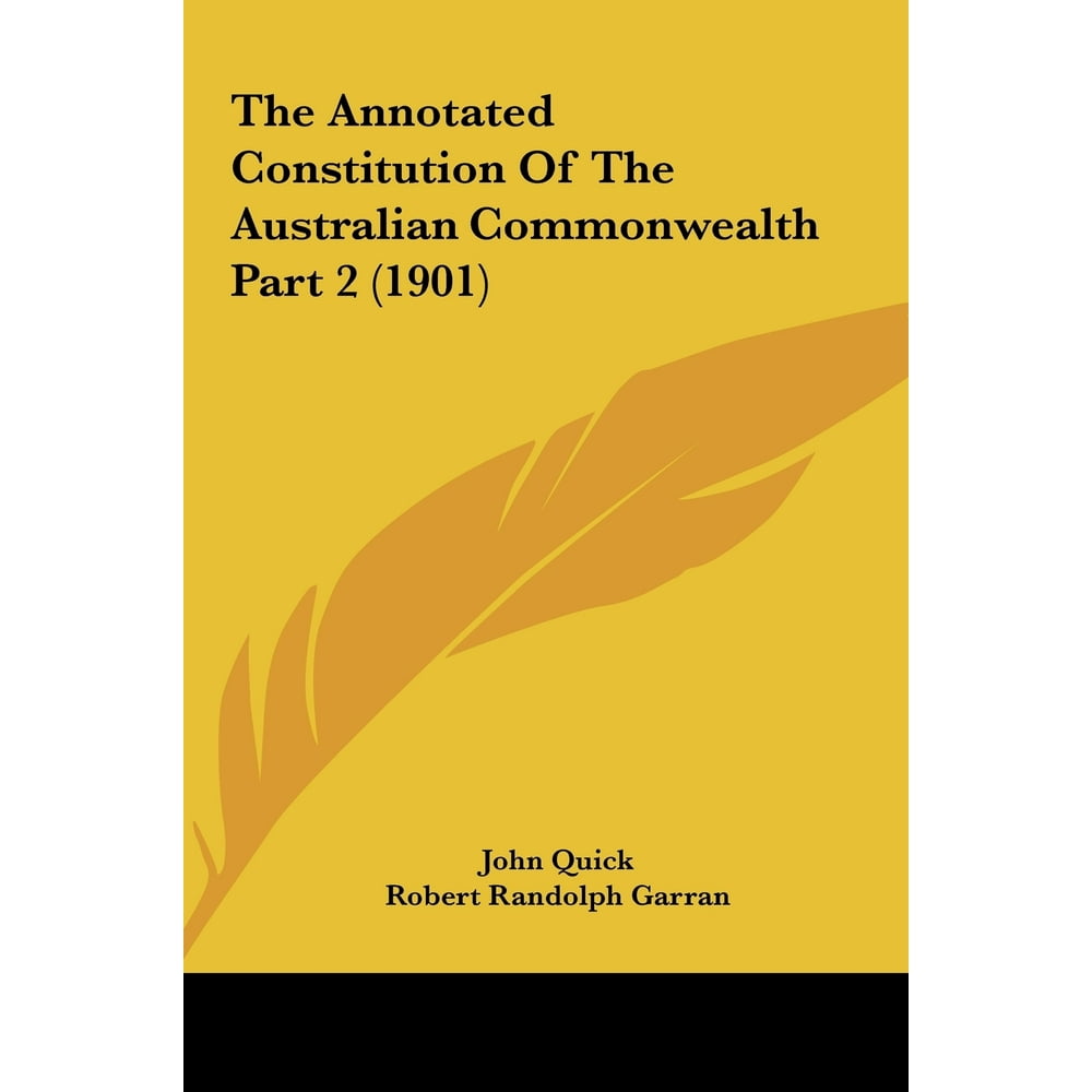 The Annotated Constitution of the Australian Commonwealth Part 2 (1901