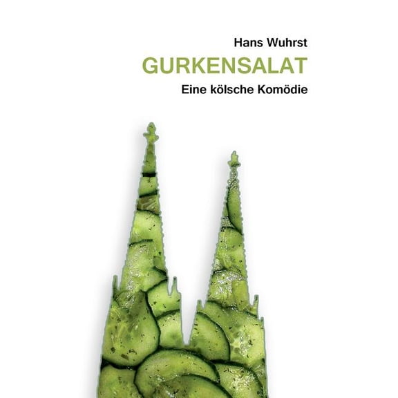 Gurkensalat: Eine kölsche Komödie, (Paperback)