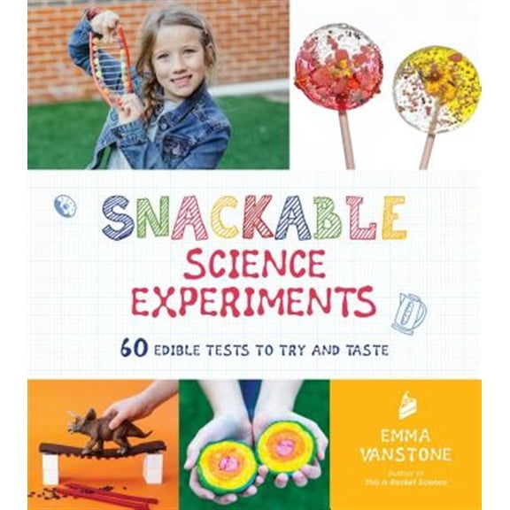 Pre-Owned Snackable Science Experiments: 60 Edible Tests to Try and Taste Paperback