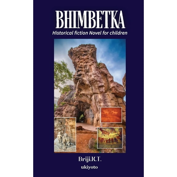 Bhimbetka Historical fiction Novel for children, (Paperback)