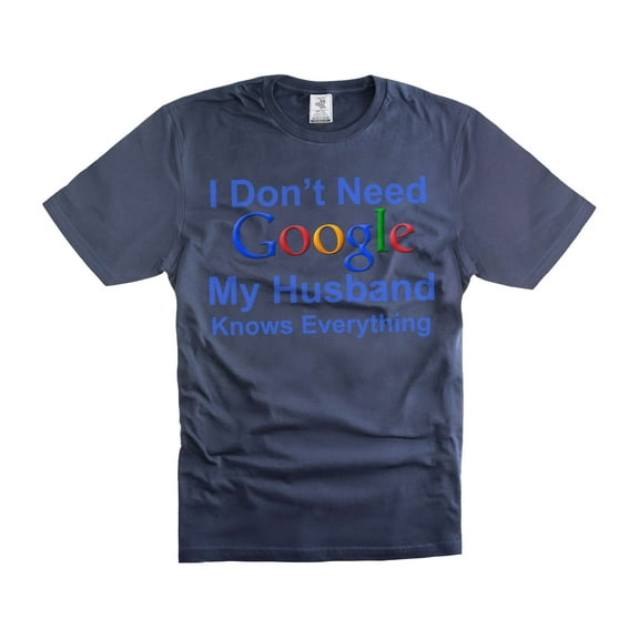 Funny Wife Shirt Wife Husband Shirts I don't need Google My Husband knows Everything Shirt