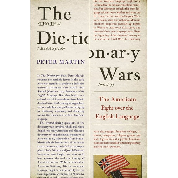 The Dictionary Wars: The American Fight Over the English Language, (Paperback)