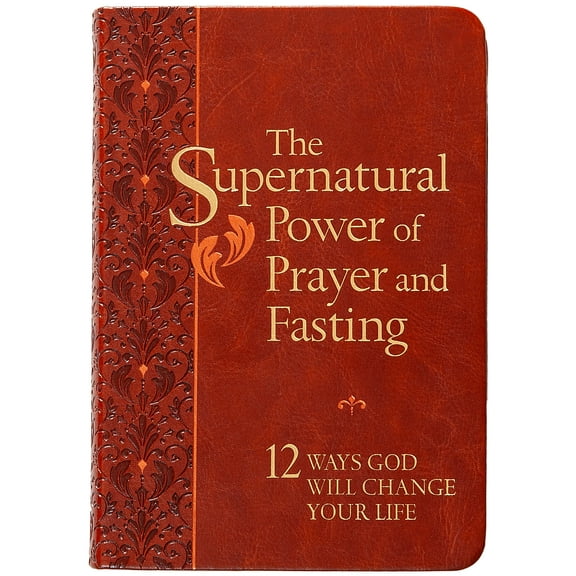 SUPERNATURAL POWER OF PRAYER AND FASTING, THE