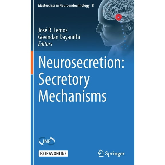 Masterclass in Neuroendocrinology Neurosecretion: Secretory Mechanisms, Book 8, (Hardcover)