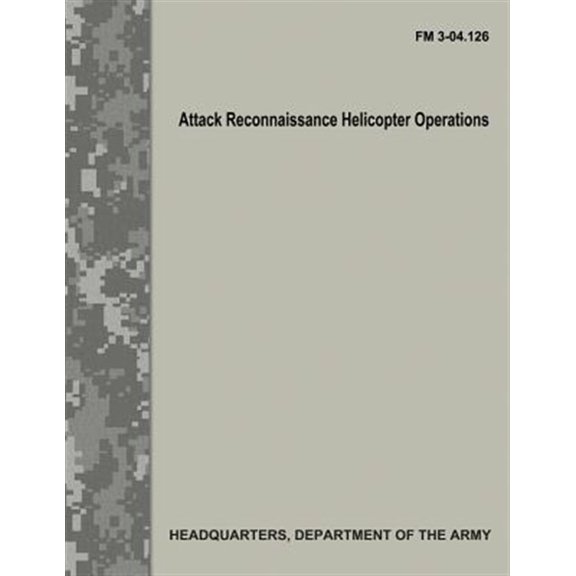 Pre-Owned Attack Reconnaissance Helicopter Operations Fm 3-04.126