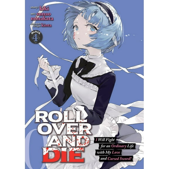 Roll Over and Die: I Will Fight for an O Roll Over and Die: I Will Fight for an Ordinary Life with My Love and Cursed Sword! (Manga) Vol. 4, (Paperback)