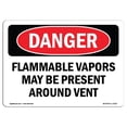 thumbnail image 1 of SignMission OS-DS-A-1218-L-2353 12 x 18 in. OSHA Danger Sign - Flammable Vapors May Be Present Around Vent, 1 of 1