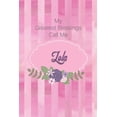 thumbnail image 1 of My Greatest Blessings Call Me Lola: Personalized Grandmother Journal with Her Special Nickname, 1 of 1
