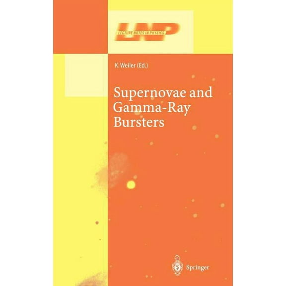 Lecture Notes in Physics Supernovae and Gamma-Ray Bursters, Book 598, (Hardcover)