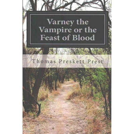 Varney, the Vampire: Or, the Feast of Blood